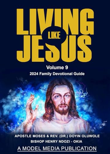 LIVING LIKE JESUS VOLUME 9: 2024 - 3538