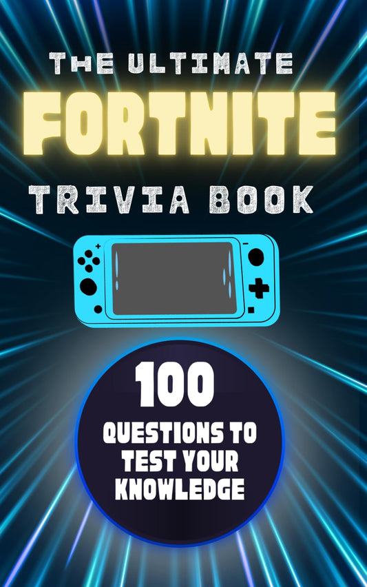 Fortnite Trivia Book: The Ultimate Quiz: How to Become an Expert - 6983