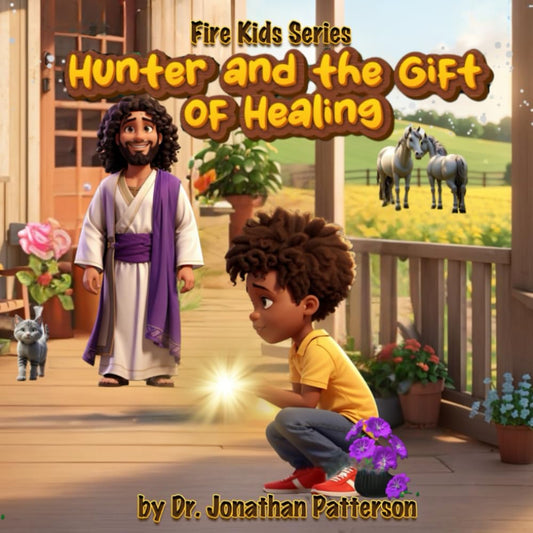 Hunter and The Gift of Healing (Fire Kids)