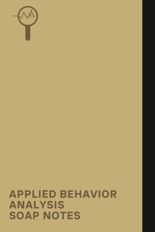 Applied Behavior Analysis SOAP Notes: A Notebook To Organize And Analyze Client Behavior, Making It Easier To Monitor Progress And Tailor Interventions Accordingly - 1137
