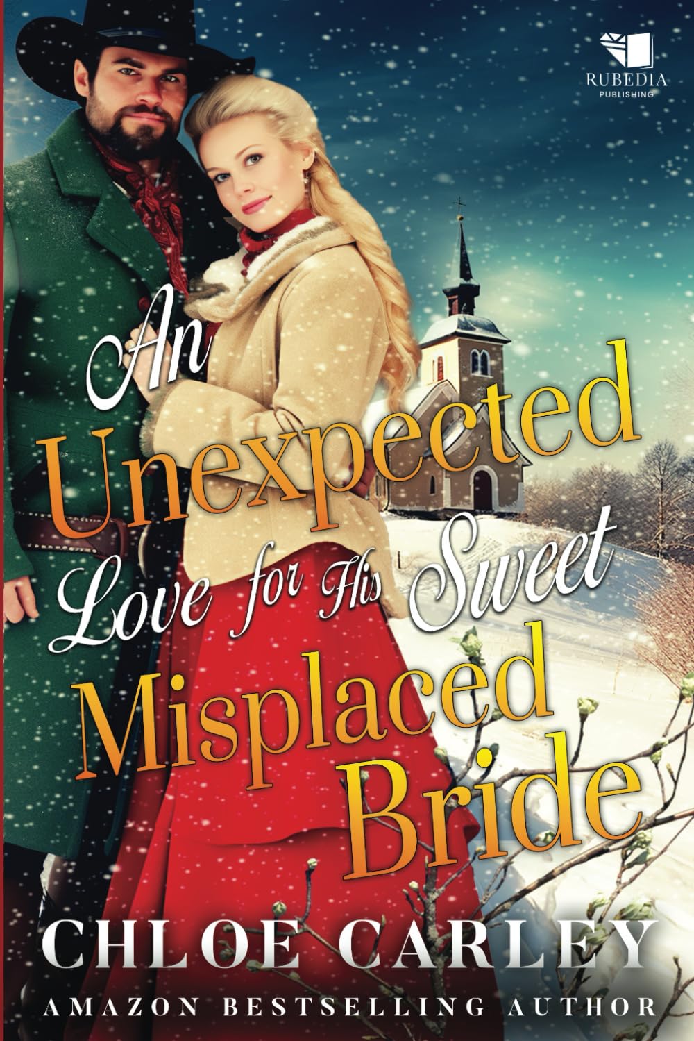 An Unexpected Love for His Sweet Misplaced Bride: A Christian Historical Romance Book
