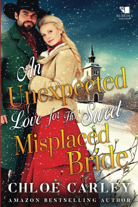 An Unexpected Love for His Sweet Misplaced Bride: A Christian Historical Romance Book