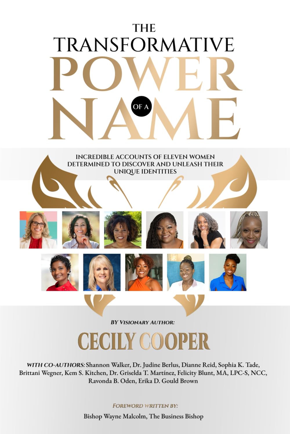 The Transformative Power of a Name: Incredible Accounts of Eleven Women Determined to Discover and Unleash Their Unique Identities