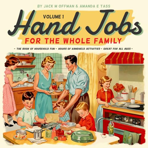Hand Jobs for the Whole Family (Cancelled Children's Books for Adults) - 307