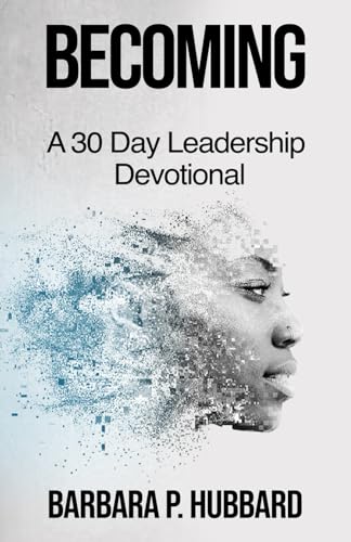Becoming: A 30 Day Leadership Devotional