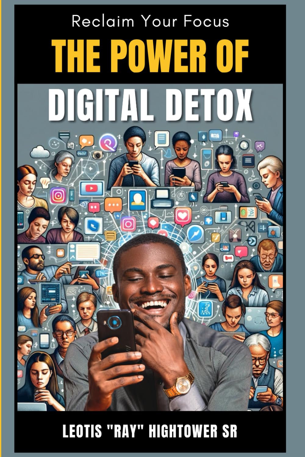 Reclaim Your Focus The Power of Digital Detox