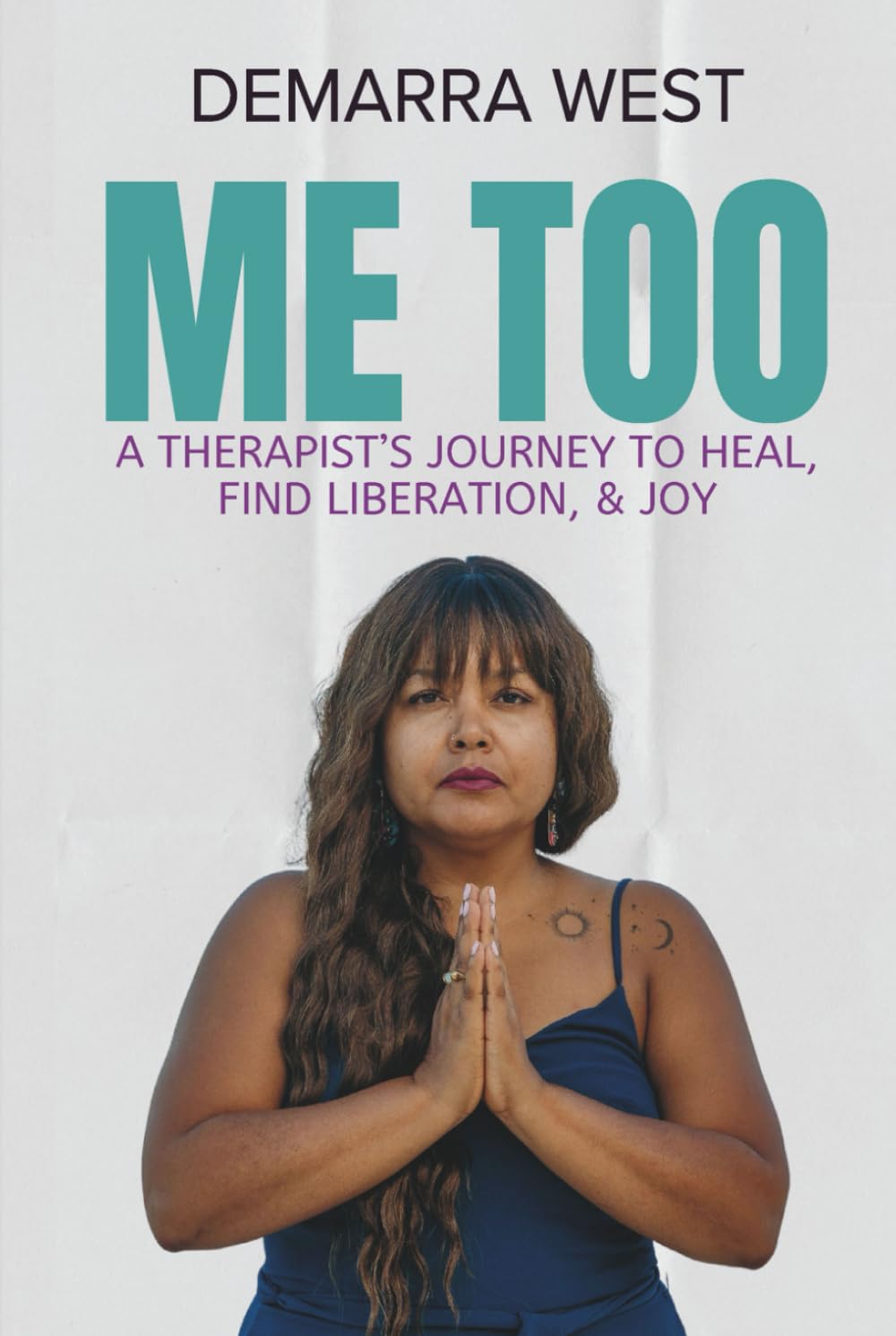 Me Too: A Therapist's Journey to Heal, Find Liberation, & Joy