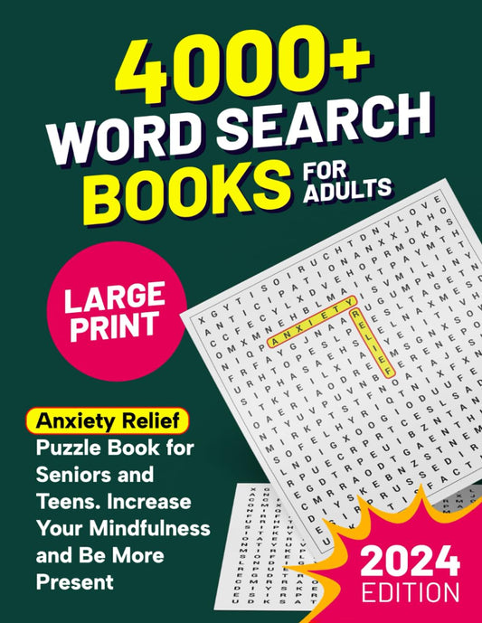 4000+ Word Search Books for Adults Large Print: Anxiety Relief Puzzle Book for Seniors and Teens. Increase Your Mindfulness and Be More Present - 5837