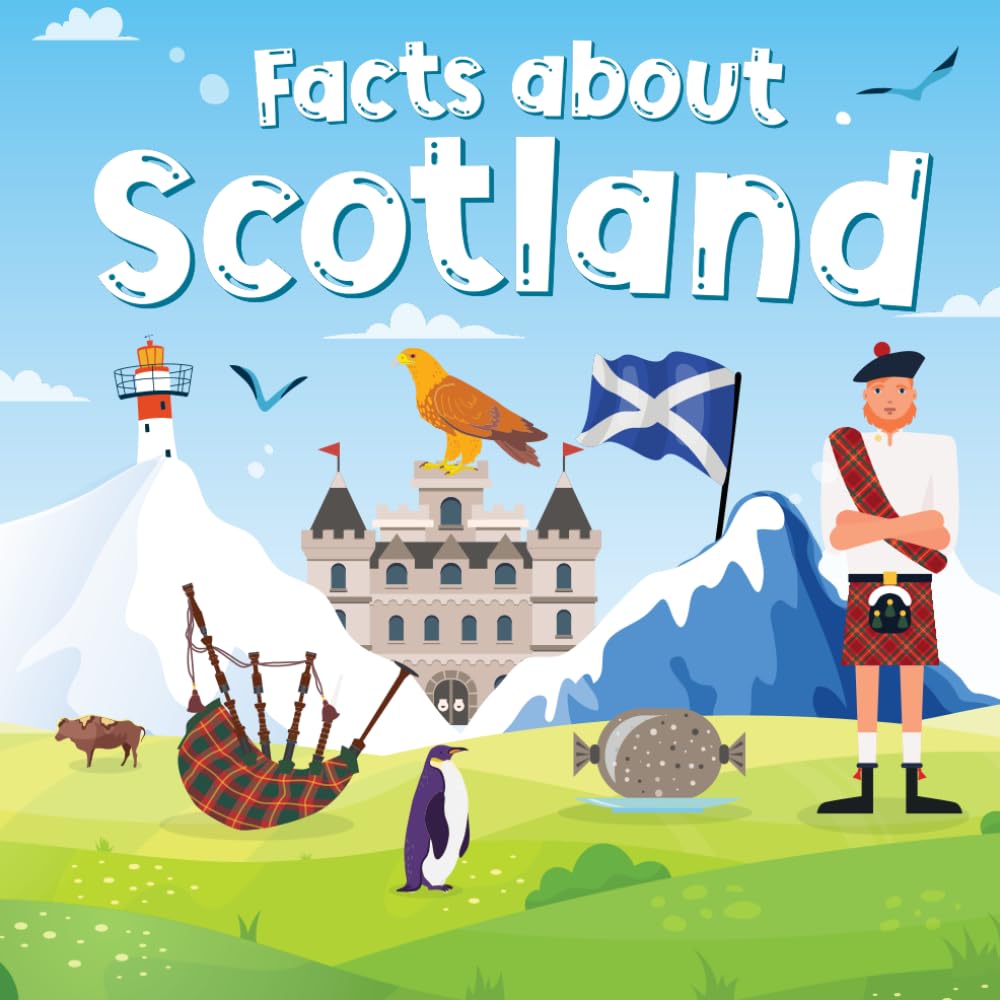 Facts about Scotland for Kids: Discover Scotland Culture, Sports, History, Cuisine, Landmarks, People, Traditions and many more for Kids - 738