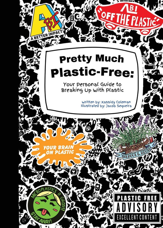 Pretty Much Plastic-Free: Your Personal Guide to Breaking Up With Plastic - 9686