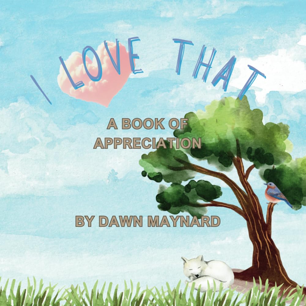 I Love That: A Book of Appreciation (My Smart Body Books)