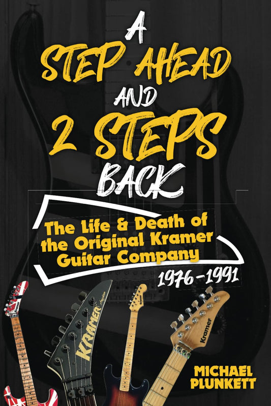 A Step Ahead and 2 Steps Back: The life and death of the original Kramer guitar company 1976/1991