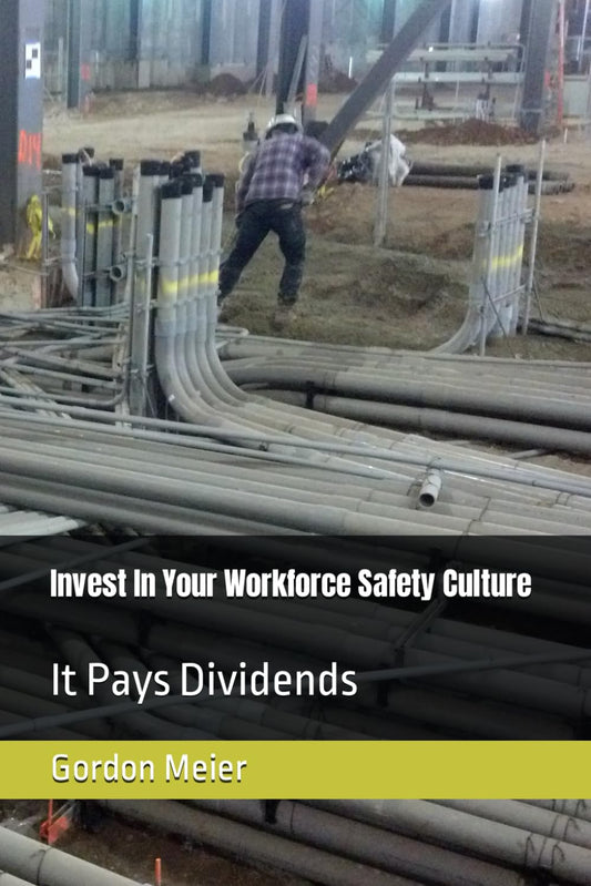Invest In Your Workforce Safety Culture: It Pays Dividends - 2722