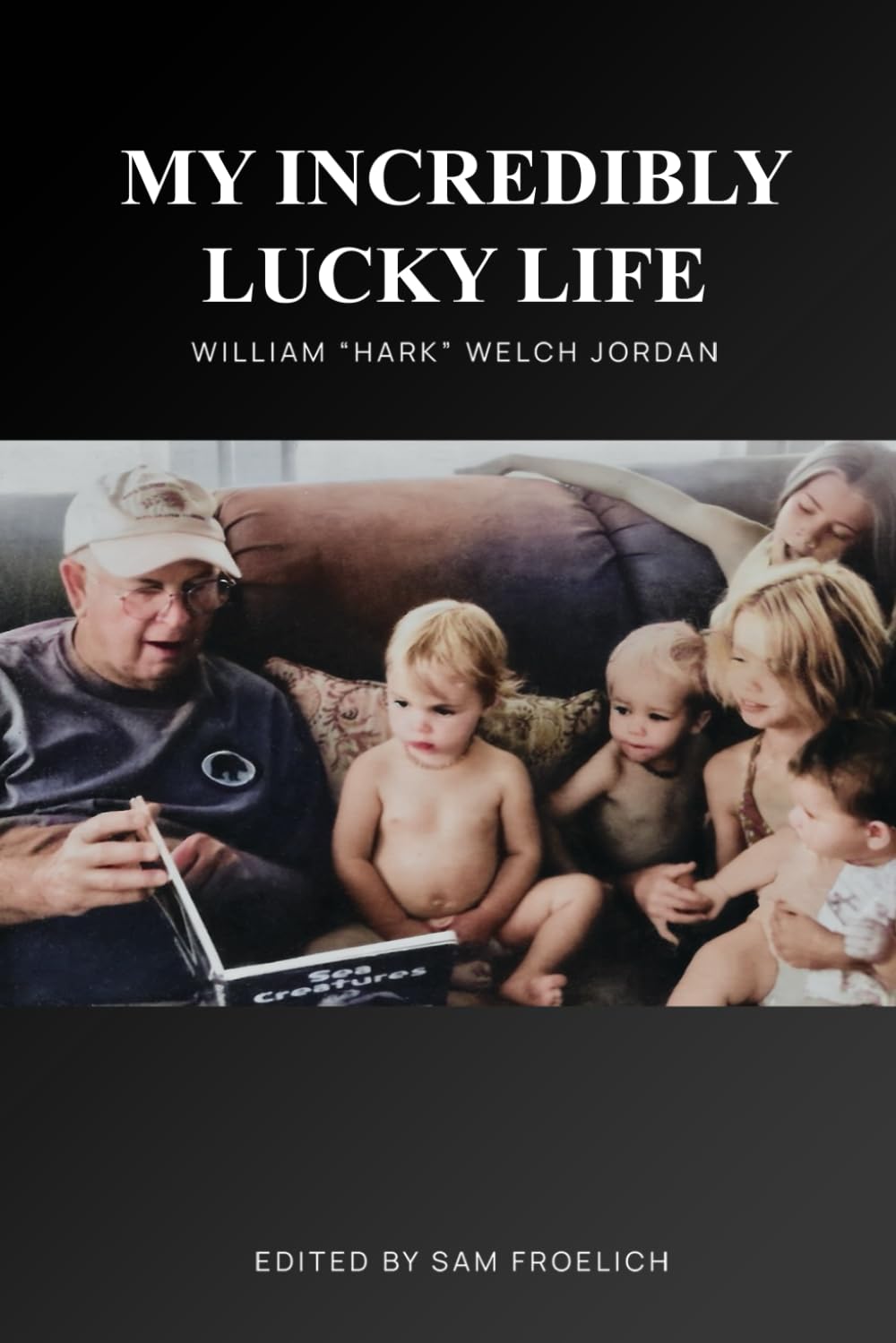 MY INCREDIBLY LUCKY LIFE