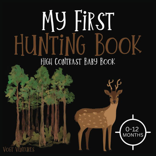 Wild Wonder: My First Hunting Book - High Contrast Images for 0-12 Months: Discover Nature's Palette: A Visual Expedition for Newborn Explorers - 8464