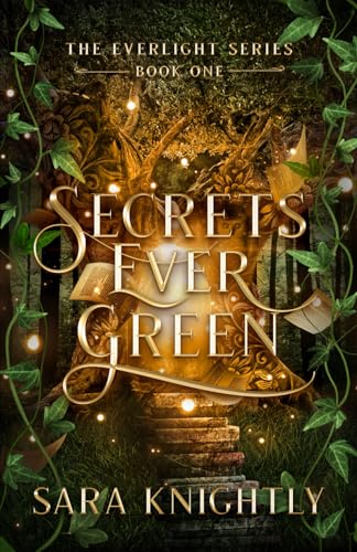 Secrets Ever Green: The Everlight Series - 2124