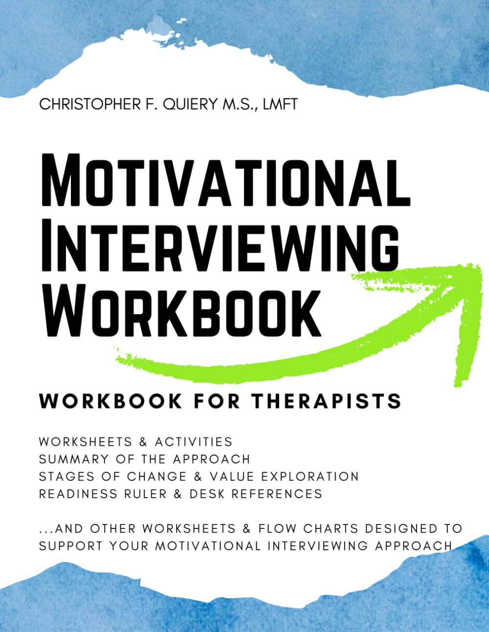 Motivational Interviewing Workbook: Workbook For Therapists - Activities, Flow Charts & Desk References for the Motivational Interviewing Approach - 4171