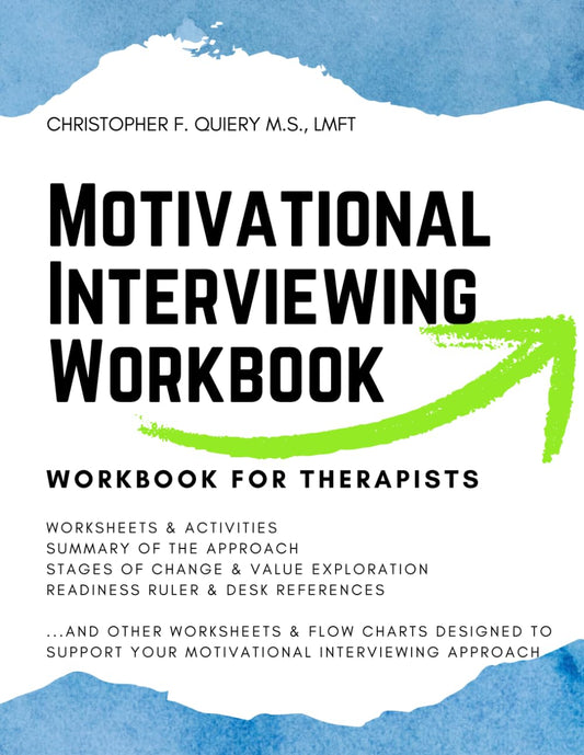Motivational Interviewing Workbook: Workbook For Therapists - Activities, Flow Charts & Desk References for the Motivational Interviewing Approach - 4171