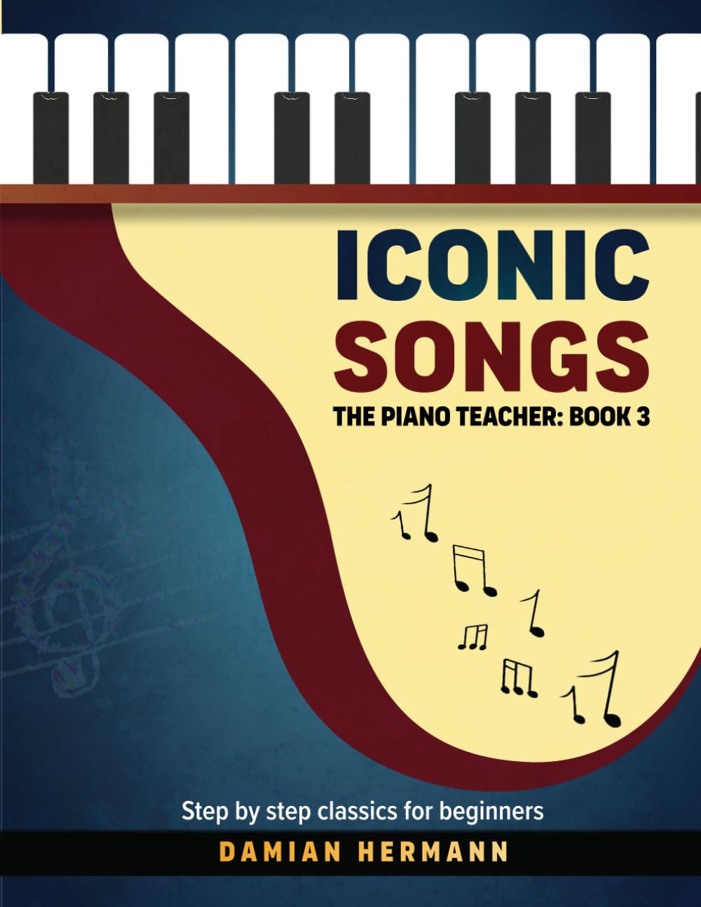 Iconic Songs for Beginner to Intermediate Piano Guide, Teach Yourself How to Play Famous, Classical Piano Master Pieces, Read Sheet Music Book (Piano Music: Keys & Chords to Harmony) - 2068
