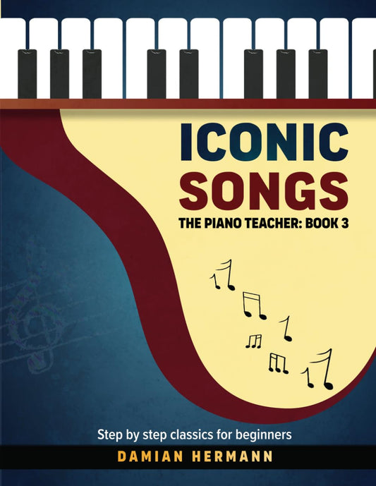Iconic Songs for Beginner to Intermediate Piano Guide, Teach Yourself How to Play Famous, Classical Piano Master Pieces, Read Sheet Music Book (Piano Music: Keys & Chords to Harmony) - 2068