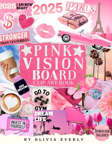 Pink Vision Board Clip Art Book: Pink Power for Your Dreams, An Extensive Collection of Inspiring Images, Quotes, and Affirmations for Personal ... clip art (2025 Vision Board Supplies) - 510