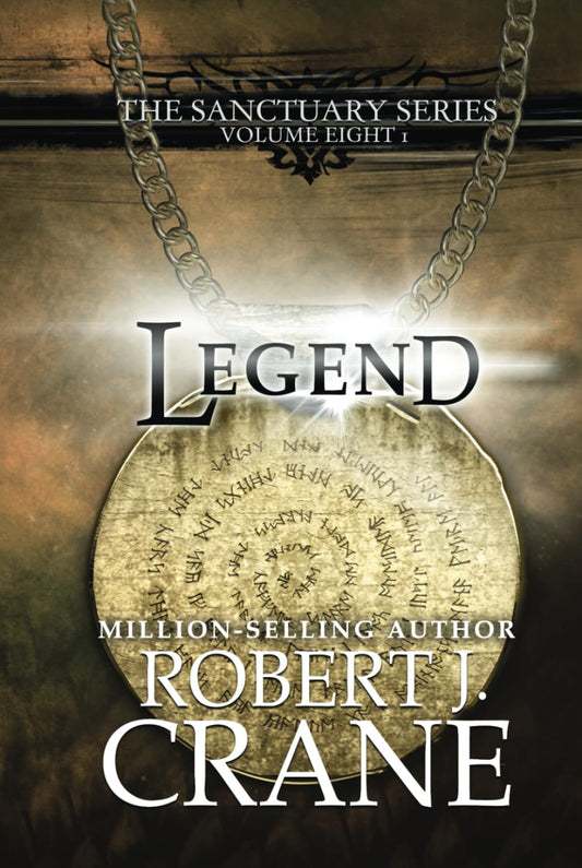 Legend: The Sanctuary Series, Volume Eight - Part I - 2845