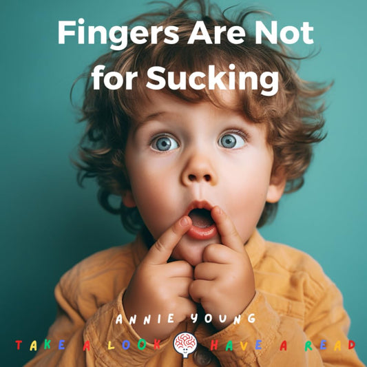 Fingers Are Not for Sucking - 3517
