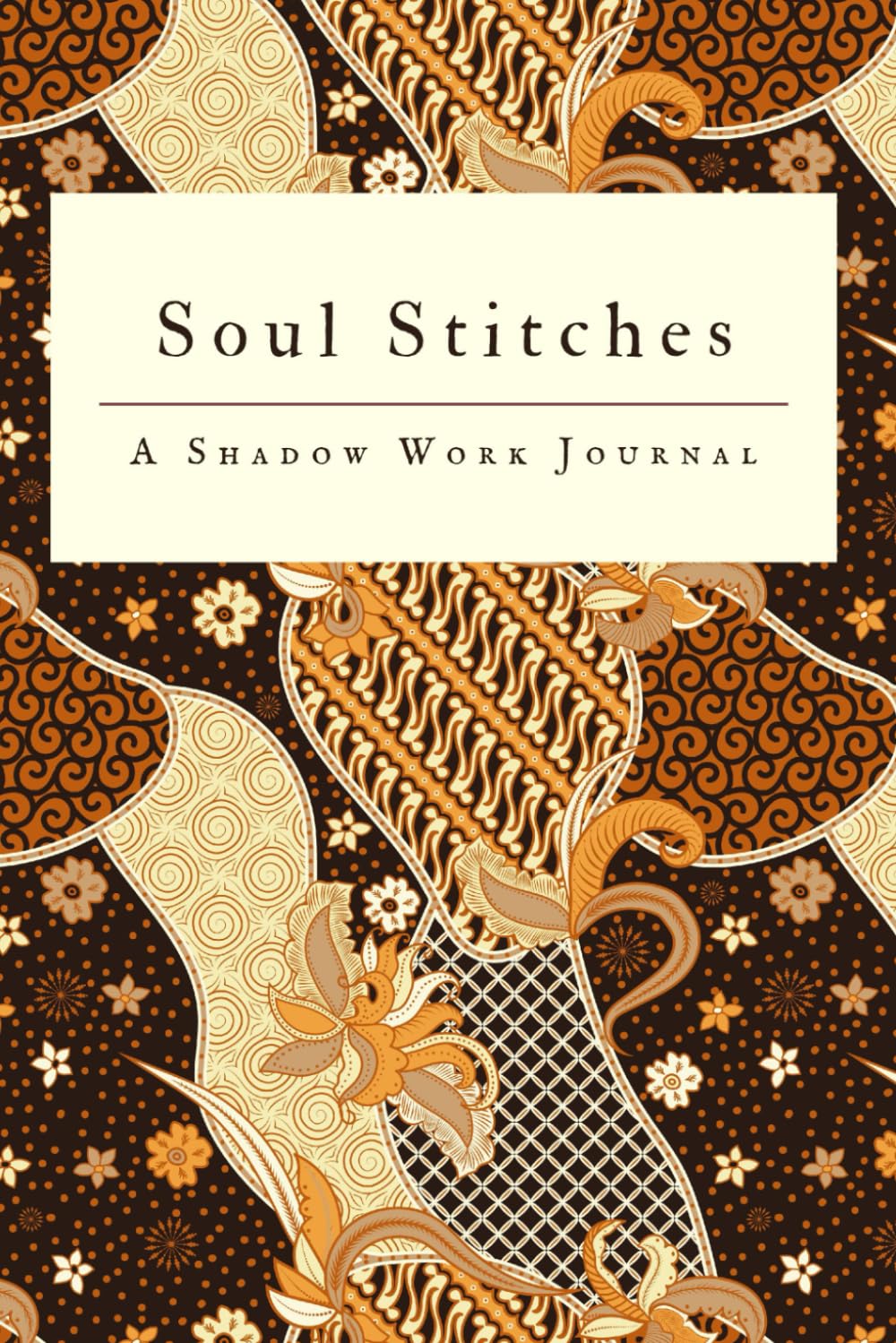 Soul Stitches: A Shadow Work Journal for Healing
