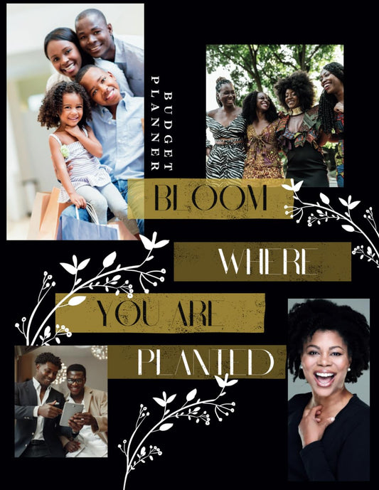 Bloom Where You Are Planted: Budget Planner - 8917