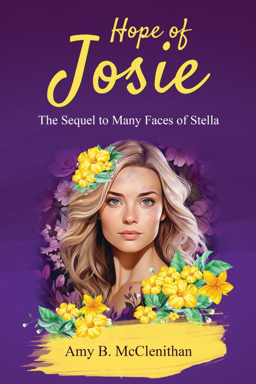 Hope of Josie: The Sequel to Many Faces of Stella