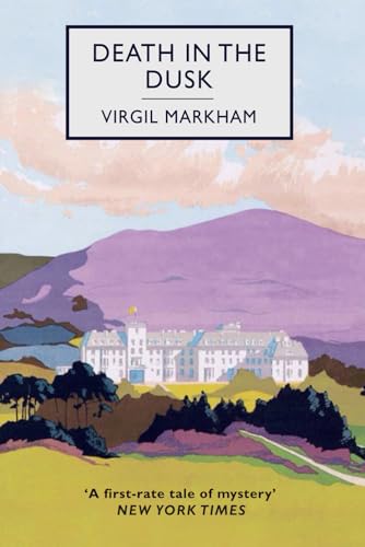Death in the Dusk: A Golden Age Country House Murder Mystery - 8854
