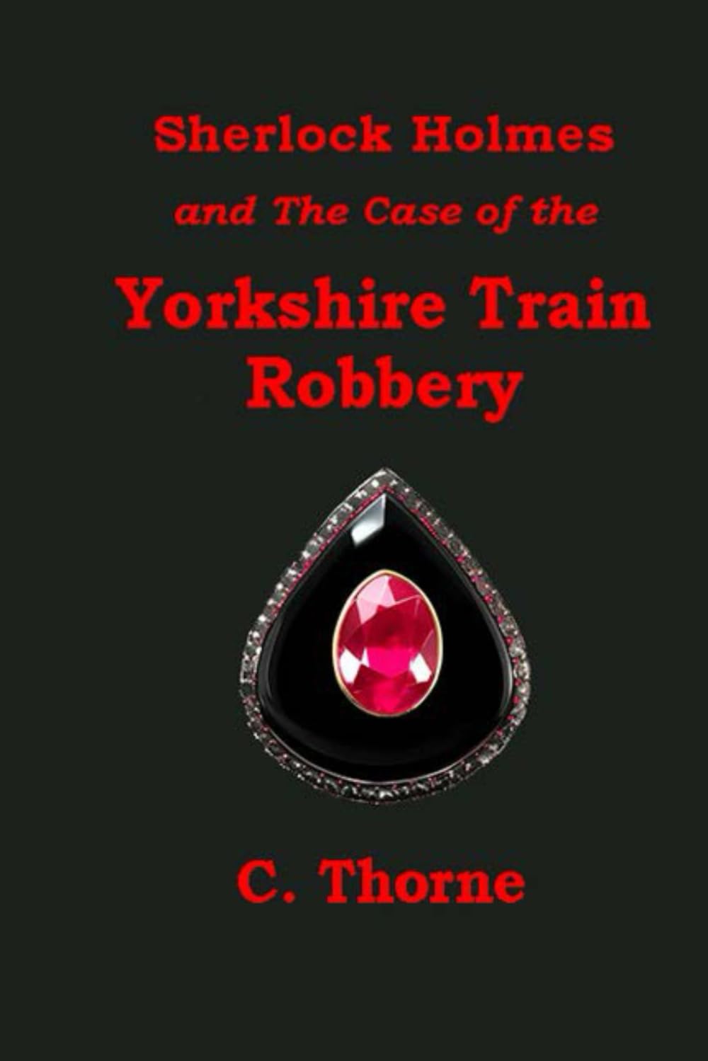 Sherlock Holmes and the Case of the Yorkshire Train Robbery (The Continuing Chronicles of Sherlock Holmes) - 5740
