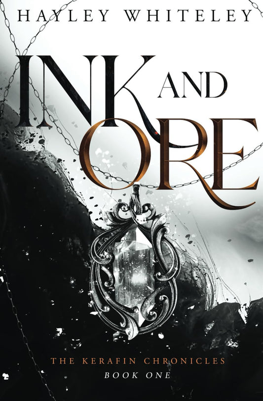 Ink and Ore: The Kerafin Chronicles, Book 1