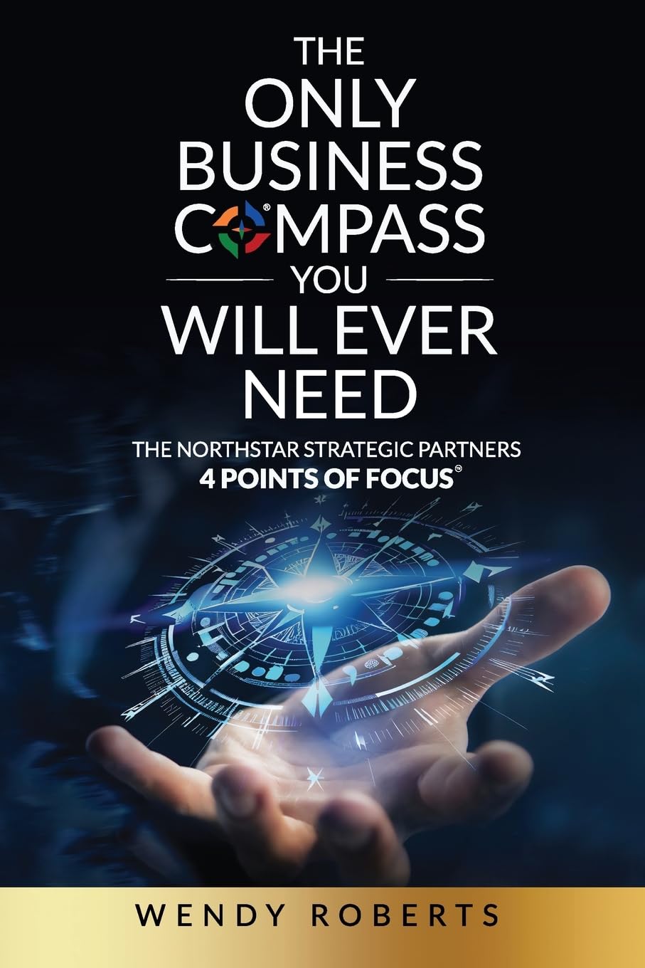 The Only Business Compass You Will Ever Need: The NorthStar Strategic Partners 4 Points of Focus