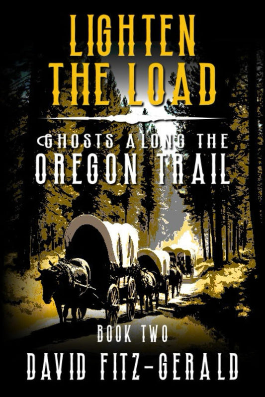 Lighten the Load (Ghosts Along the Oregon Trail) - 9497