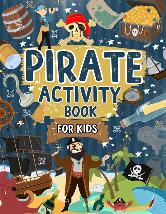 Pirate Activity Book For Kids: A Fun Filled Pirate Themed Coloring and Activity Workbook: Includes Mazes, Dot to Dot, Word Searches And More! | Ideal ... Pirate Mad Kids| For Ages 4,5,6,7,8,9,10,11 - 6017