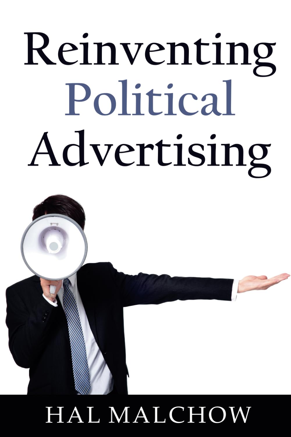Reinventing Political Advertising