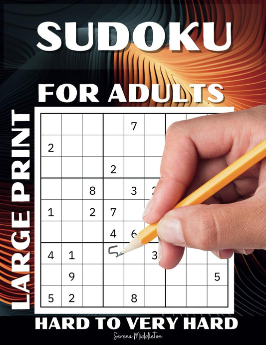 Sudoku Large Print For Adults Hard to Very Hard: 100+ Puzzles For Seniors With Solutions And Inspirations Messages