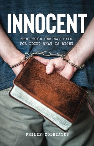 Innocent: The Price One Man Paid for Doing What Is Right - 48