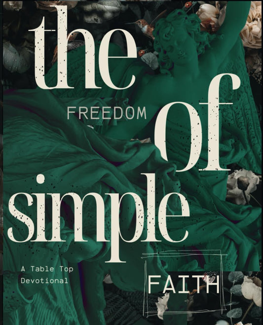 The Freedom of Simple Faith: Devotional