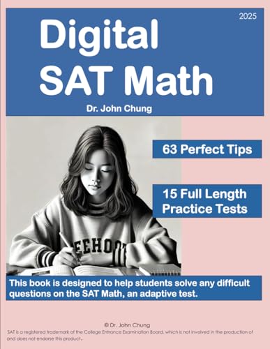 Digital SAT Math: This book is designed to help students solve any difficult questions on the SAT, an adaptive test.