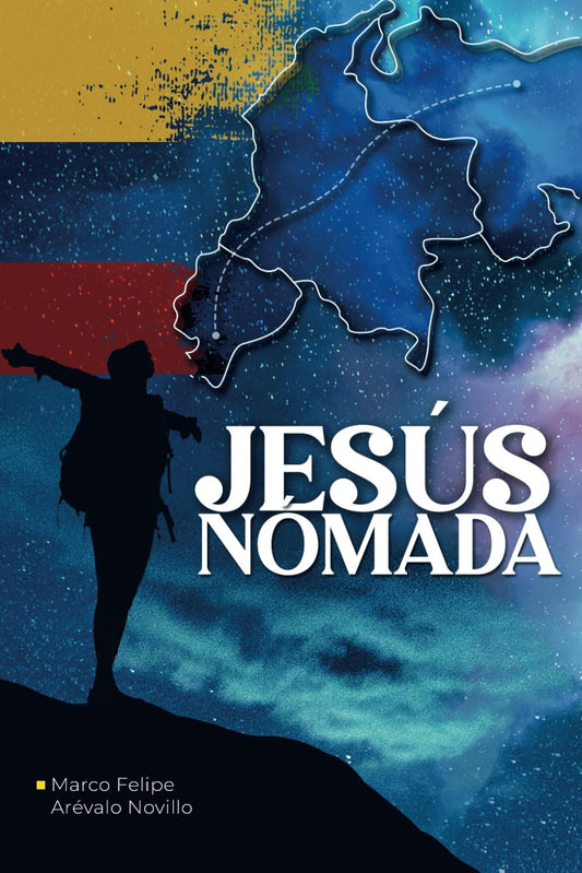 JESÚS NÓMADA: Cuando huir o viajar suena igual. (Spanish Edition)