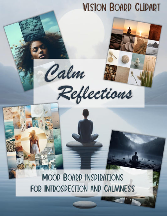 Calm Reflections: Mood Board Inspirations for Introspection and Calmness | Vision Board Clipart