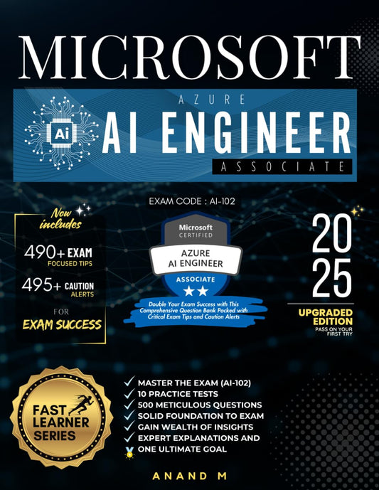 MICROSOFT AZURE AI ENGINEER ASSOCIATE | MASTER THE EXAM (AI-102): 10 PRACTICE TESTS, 500 RIGOROUS QUESTIONS, GAIN WEALTH OF INSIGHTS, EXPERT EXPLANATIONS AND ONE ULTIMATE GOAL - 5007