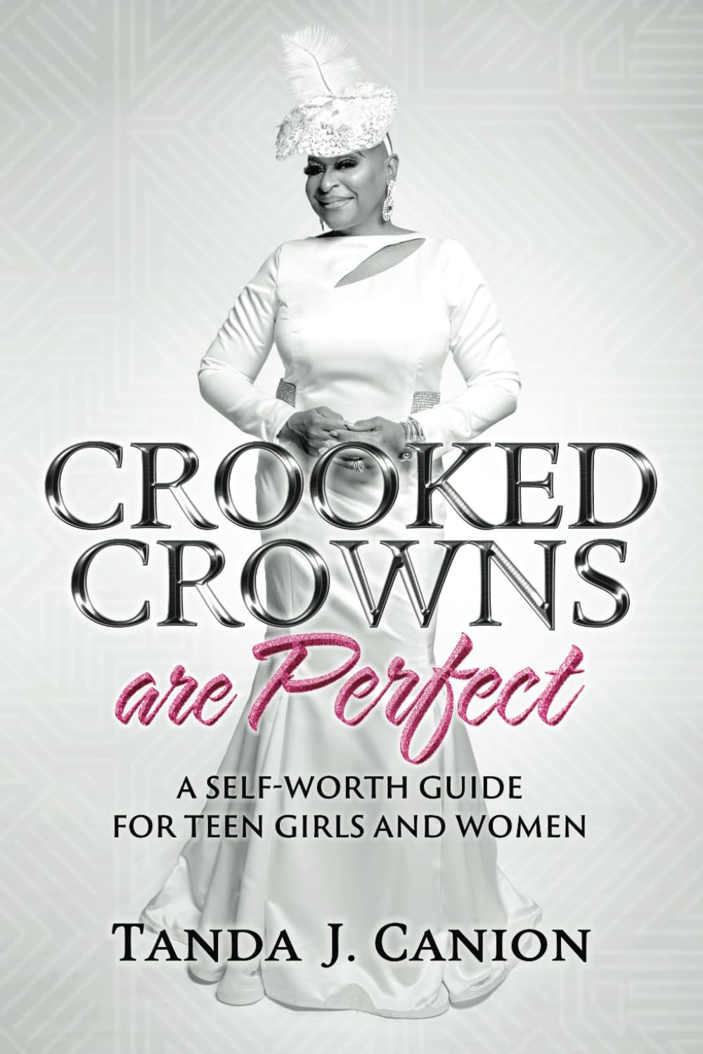 CROOKED CROWNS ARE PERFECT: A SELF-WORTH GUIDE FOR TEEN GIRLS AND WOMEN - 7096