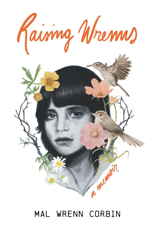 Raising Wrenns: A Memoir - 6904