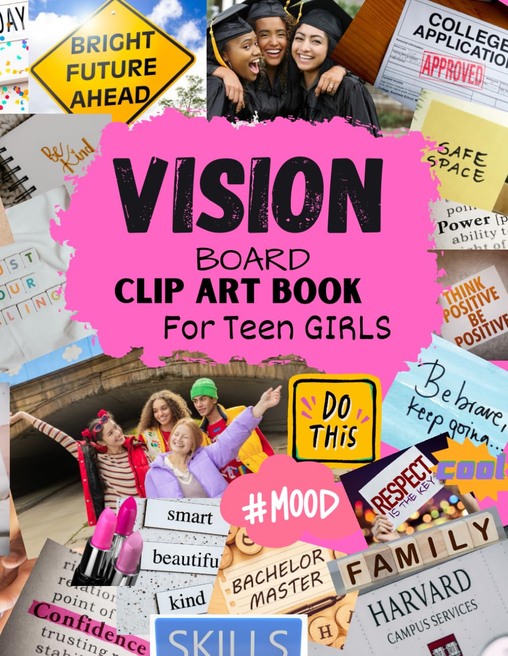 Vision Board Clip Art Book for Teen Girls: Clip Art Magazine More Elements in All Categories for Visualizing Your Life Goals & Dreams - 5152
