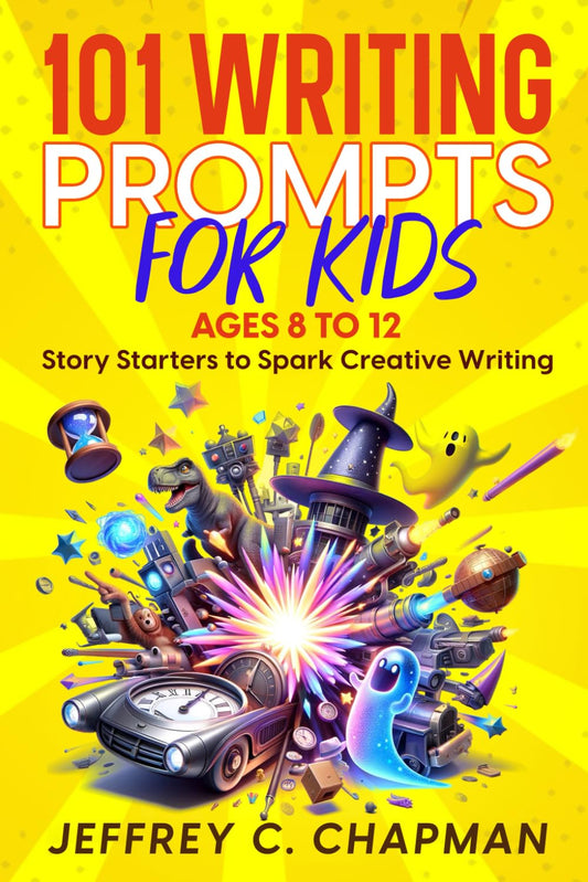 101 Writing Prompts for Kids: Story Starters to Spark Creative Writing - for Kids 8 to 12 (The 101 Series) - 5591