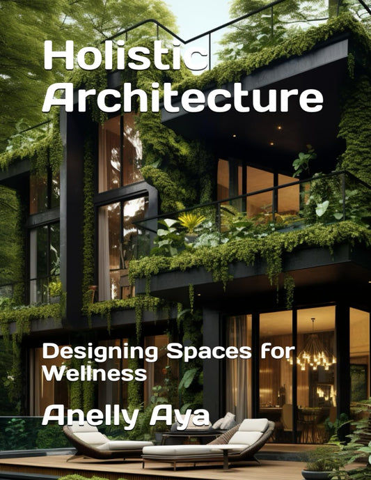 Holistic Architecture: Designing Spaces for Wellness - 1368