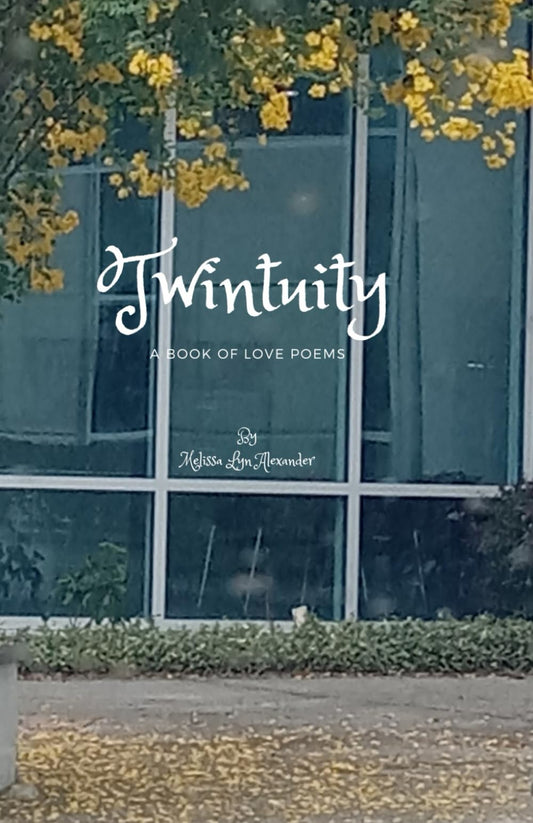 Twintuity: A Book of Love Poems - 5399